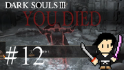 DARK SOULS 3 #12